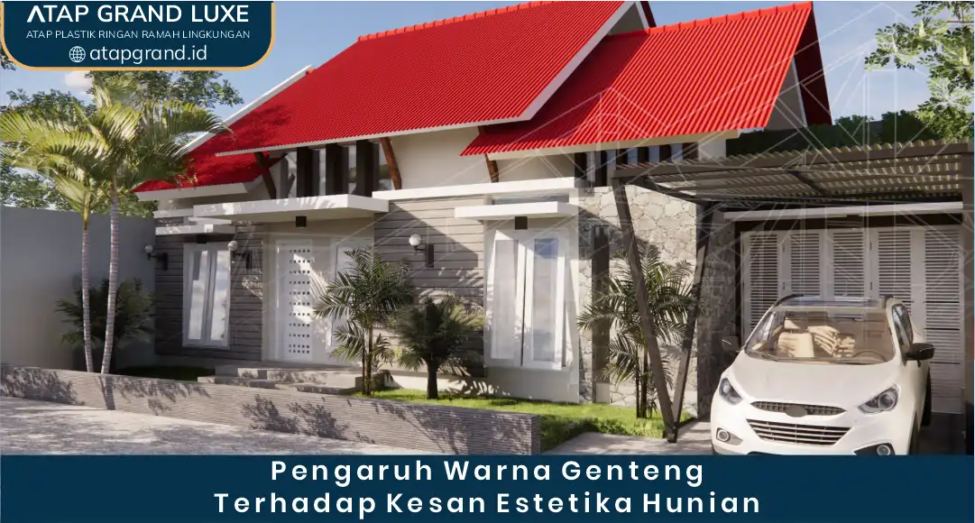 Pengaruh Warna Genteng terhadap Kesan Estetika Hunian