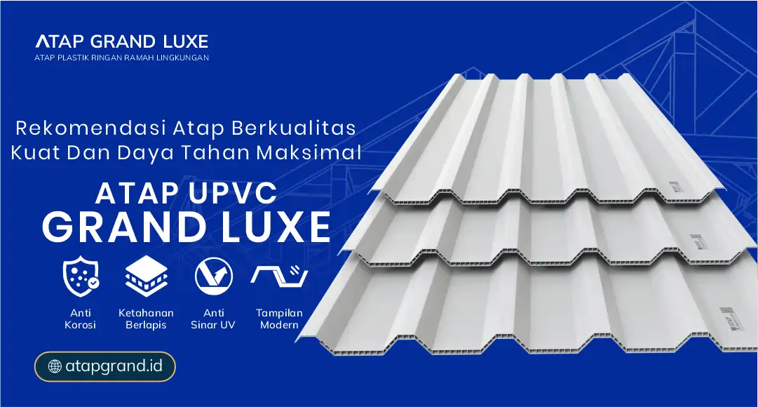 Rekomendasi Atap Berkualitas Kuat dan Daya Tahan Maksimal