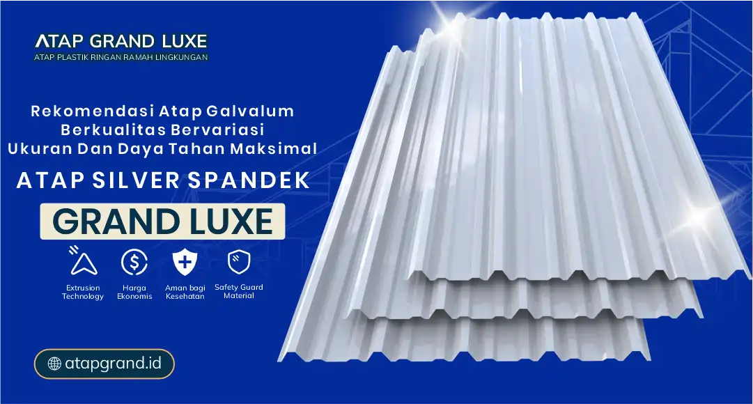 Rekomendasi Atap Galvalum Berkualitas Bervariasi ukuran dan Daya Tahan Maksimal