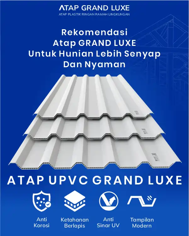 Rekomendasi Atap Grand Luxe untuk Hunian Lebih Senyap dan Nyaman