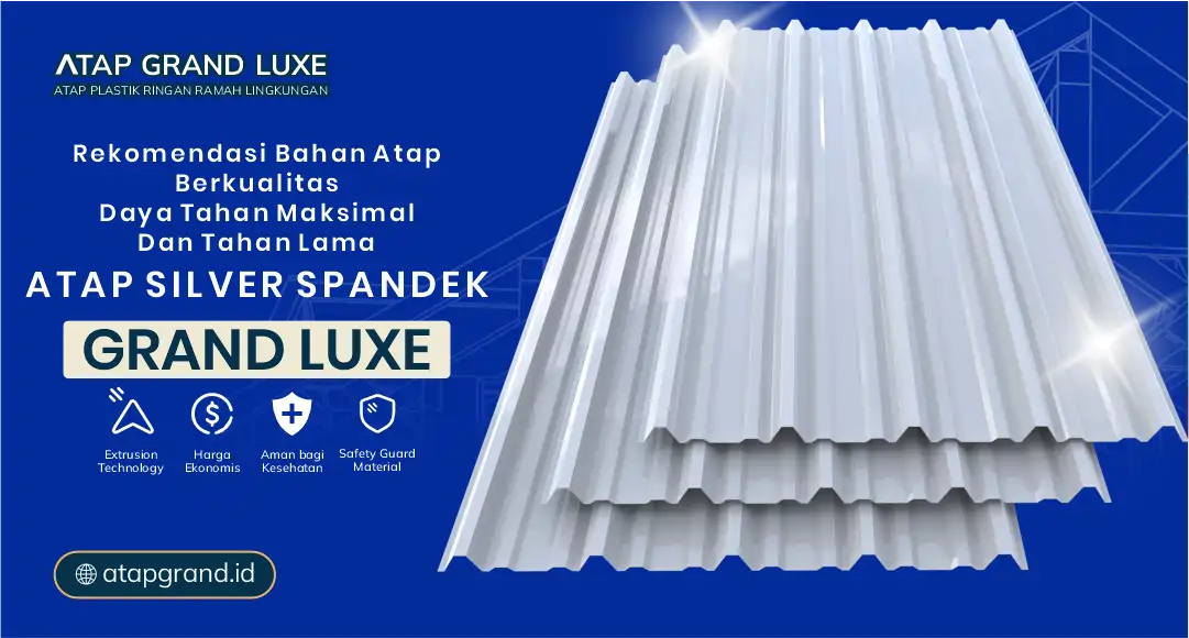 Rekomendasi Bahan Atap Berkualitas Daya Tahan Maksimal dan Tahan Lama