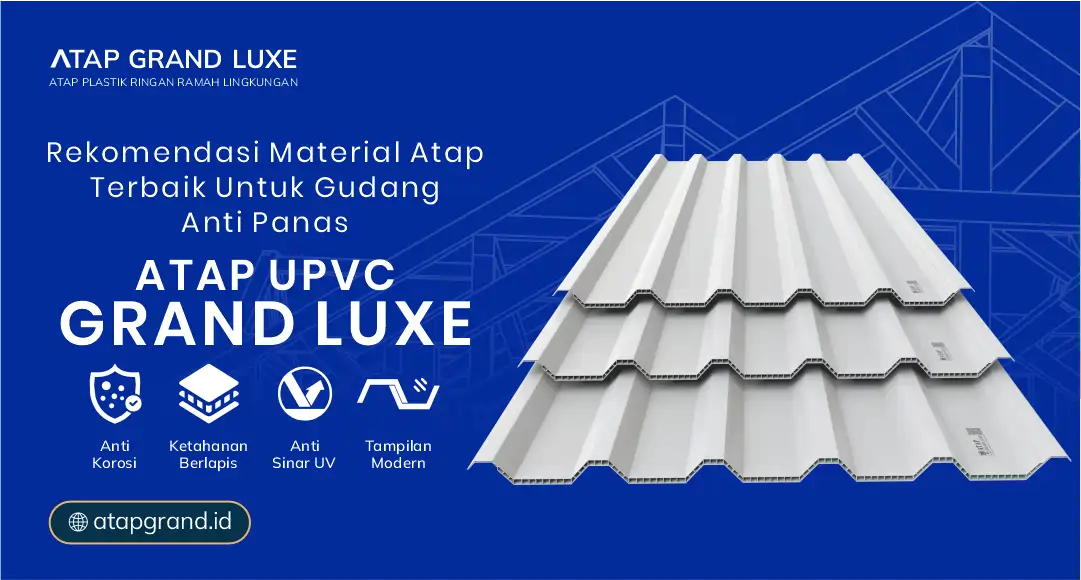 Rekomendasi Material Atap Terbaik untuk Gudang Anti Panas