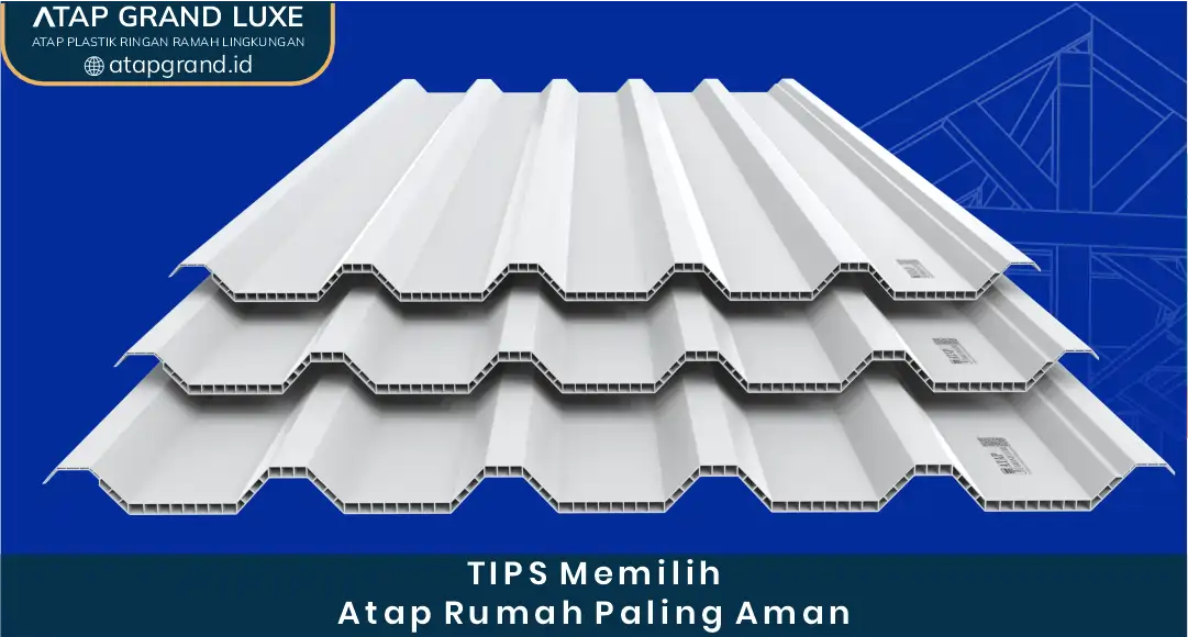 Tips Memilih Atap Rumah Paling Aman
