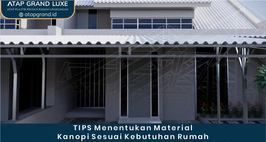 Tips Menentukan Material Kanopi Sesuai Kebutuhan Rumah
