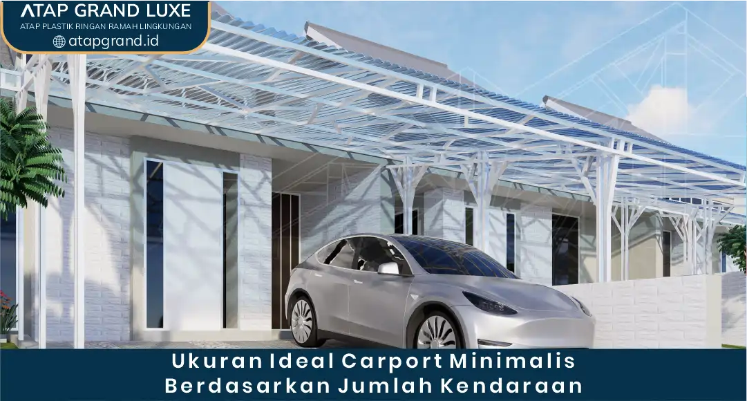 Ukuran Standar Carport Minimalis berdasarkan jumlah Kendaraan
