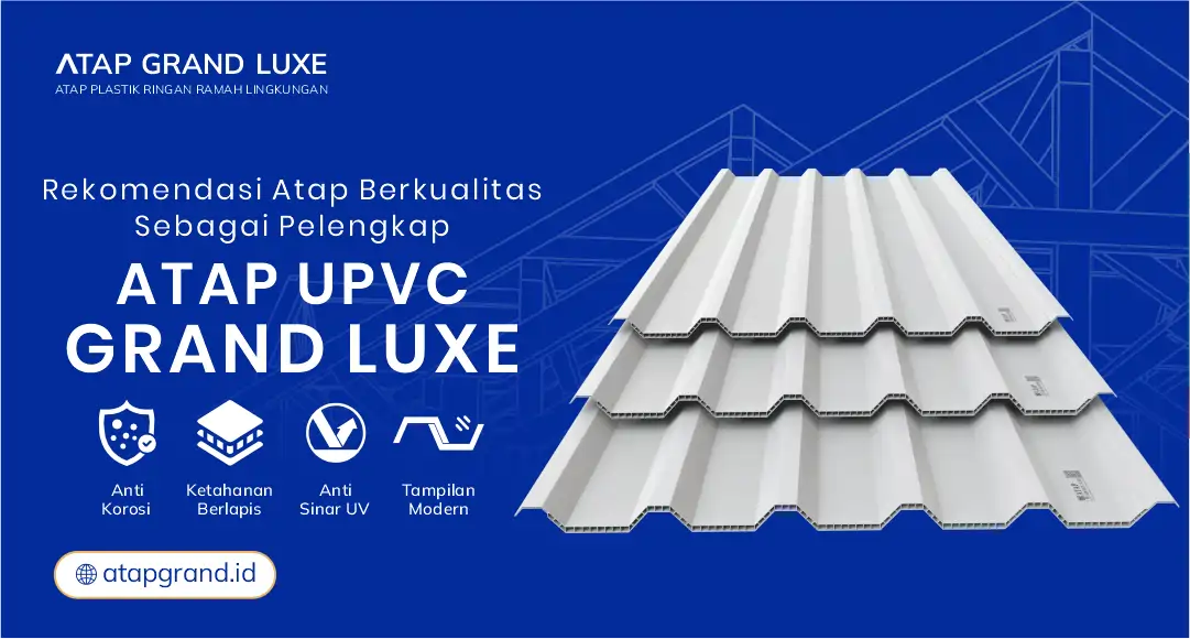 Rekomendasi Atap Berkualitas Sebagai Pelengkap
