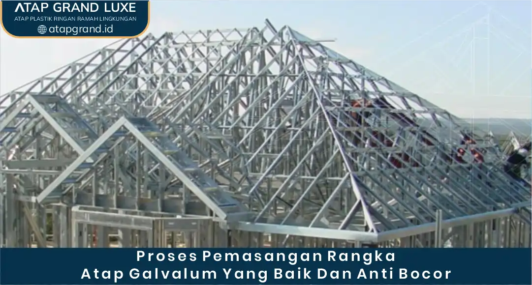 Cara Pemasangan Atap Galvalum