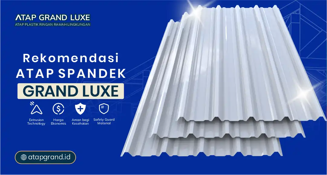 3. Rekomendasi Atap Spandek Grand Luxe