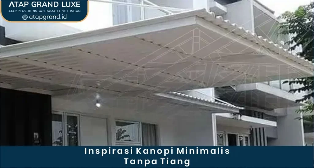Inspirasi Kanopi Minimalis Tanpa Tiang