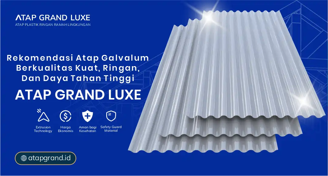 Rekomendasi Atap Galvalum Berkualitas Kuat, Ringan, dan Daya Tahan Tinggi