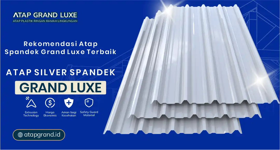 Rekomendasi Atap Spandek Grand Luxe Terbaik
