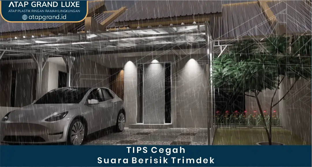 Tips cegah suara berisik trimdek