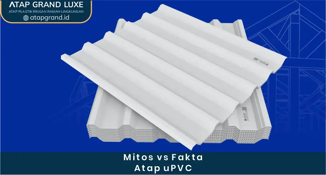 mitos vs fakta atap upvc