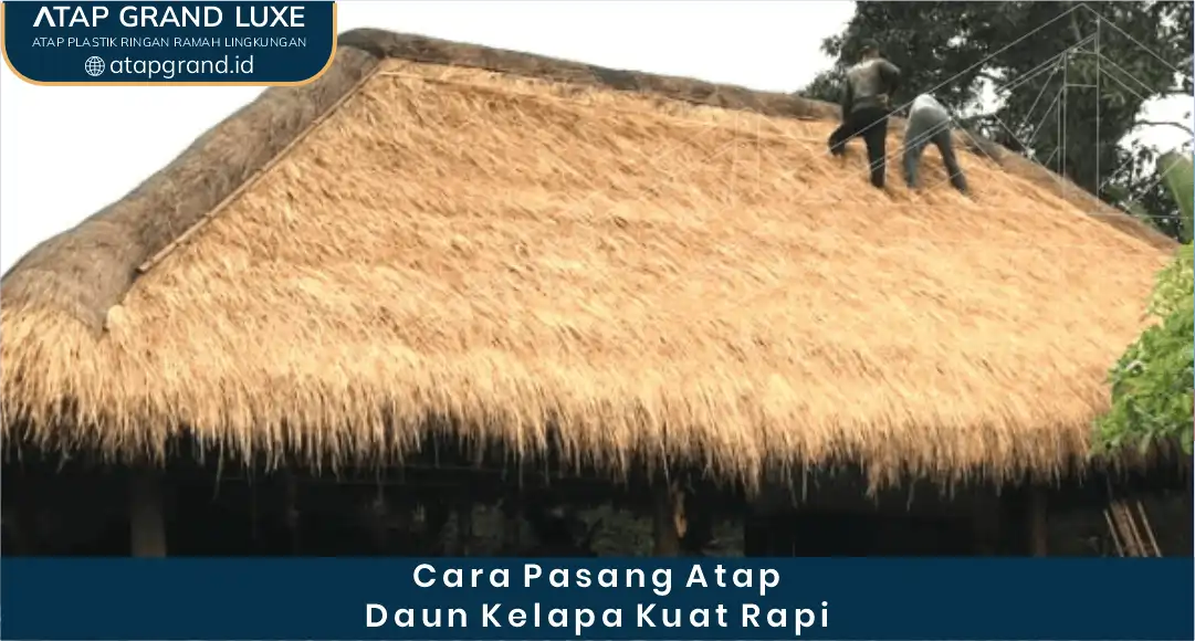 03 Cara Pasang Daun Kelapa Kuat Rapi