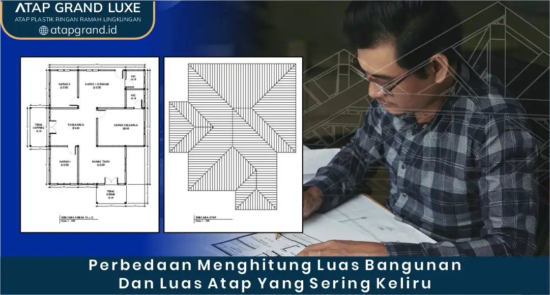 03 Perbedaan Menghitung Luas Bagunan Dan Luas Atap Yang Sering Keliru
