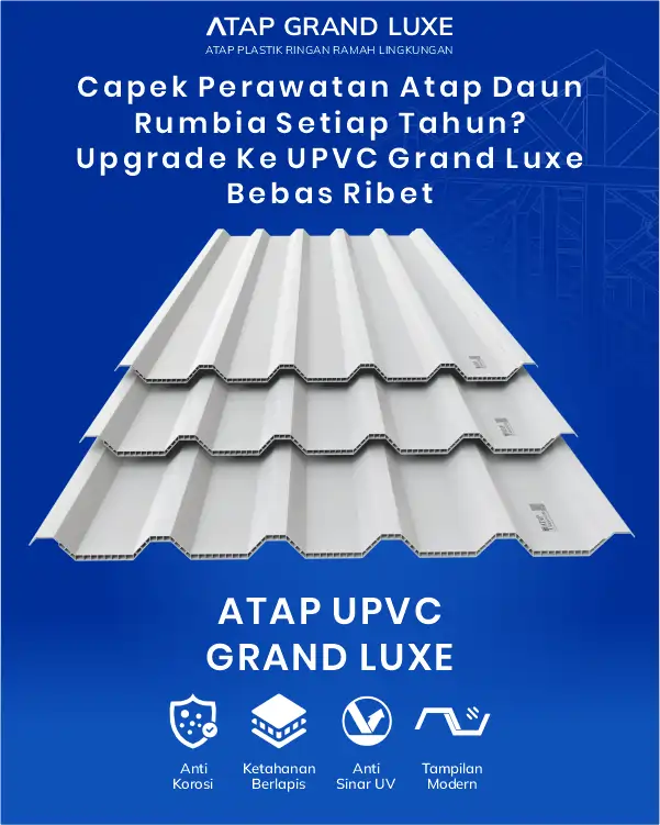 04 Capek Perawatan Atap Daun Rumbia Setiap Tahun Upgrade Ke UPVC Grand Luxe Bebas Ribet