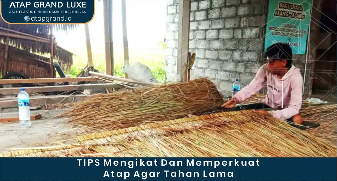 04 TIPS Mengikat Dan Memperkuat Atap Agar Tahan Lama