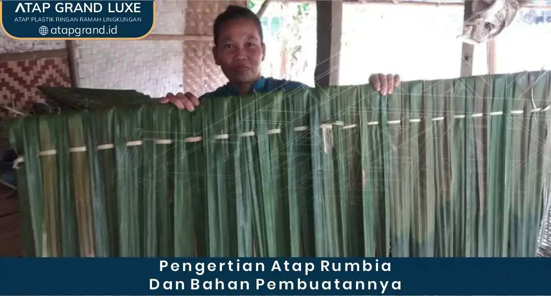 1. Pengertian Atap Rumbia dan Bahan Pembuatannya