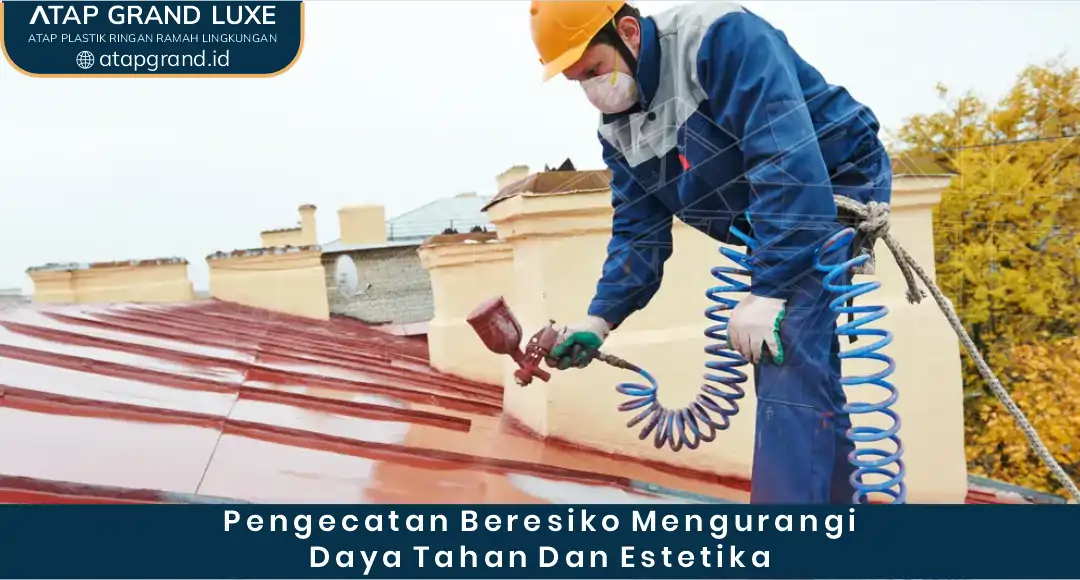 2. Pengecatan Berisiko Mengurangi Daya Tahan dan Estetika