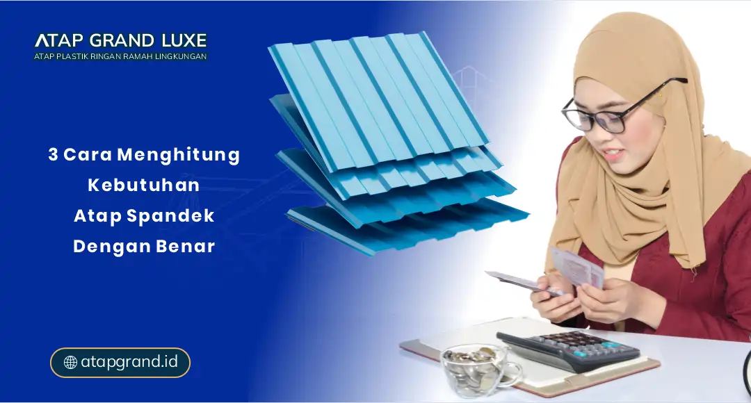 3 Cara Menghitung Kebutuhan Atap Spandek Dengan Benar