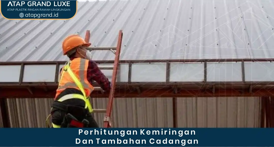 3. Perhitungkan Kemiringan dan Tambahan Cadangan