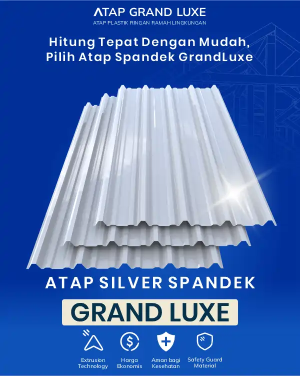 4. Hitung Tepat Dengan Mudah, Pilih Atap Spandek Grand Luxe