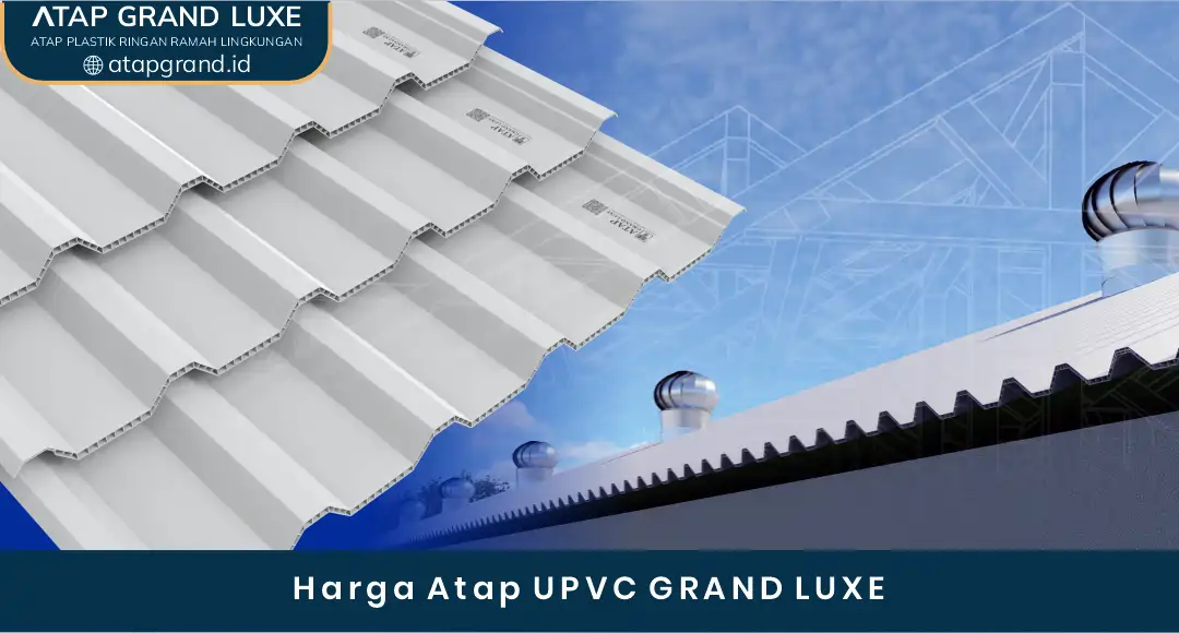 Harga Atap UPVC Grand Luxe