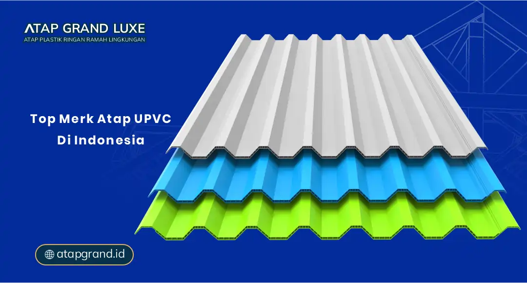 Top 20 Merk Atap UPVC di Indonesia