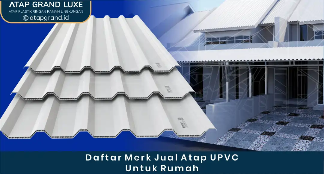 02 Daftar Merk Jual Atap UPVC Untuk Rumah