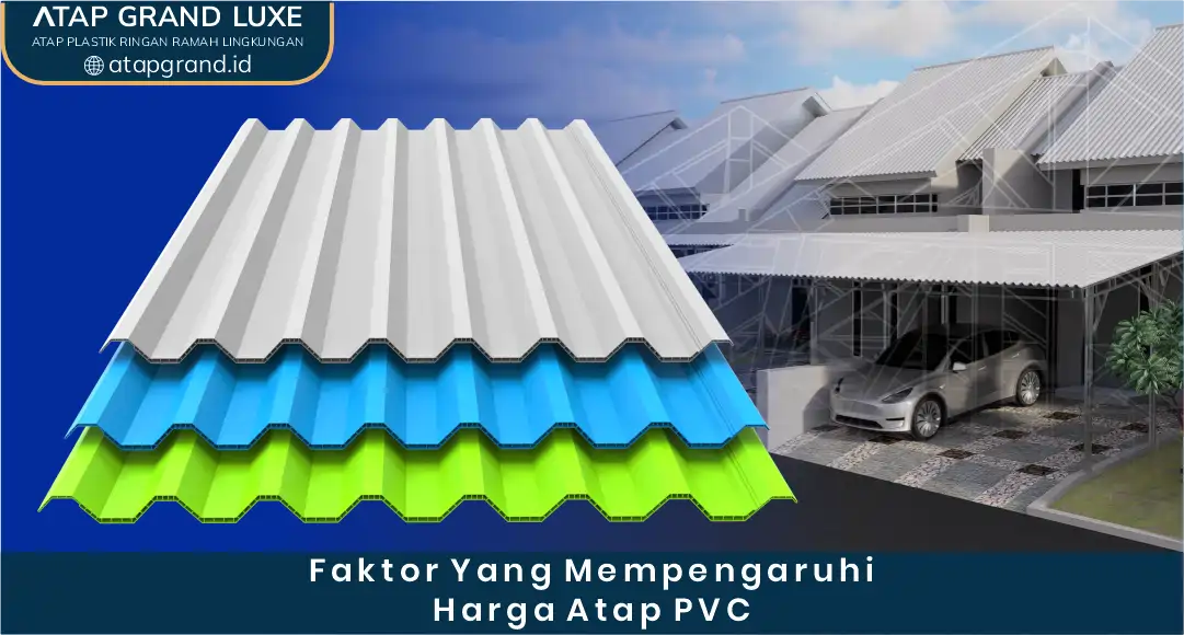 02 Faktor Yang Mempengaruhi Harga Atap PVC