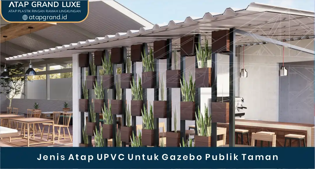 02 Jenis UPVC Untuk Gazebo Publik Taman