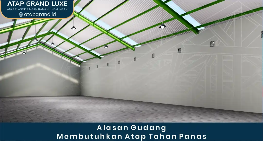 03 Alasan Gudang Membutuhkan Atap Tahan Panas