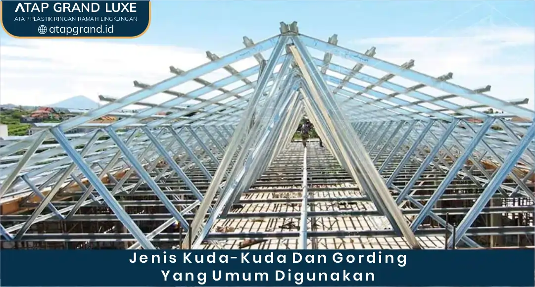 03 Jenis Kuda-Kuda Dan Gording Yang Umum Digunakan