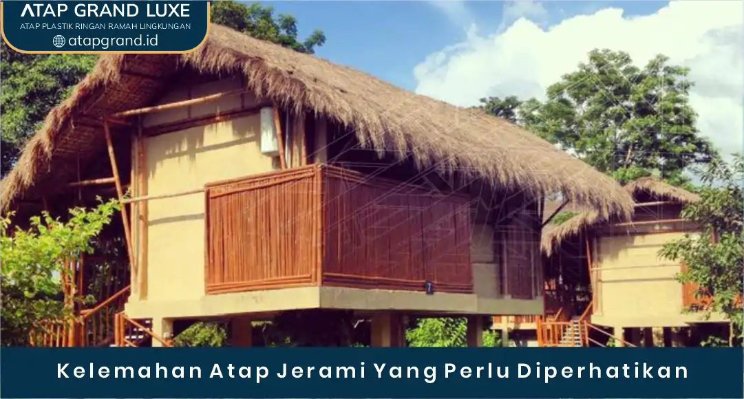 03 Kelemahan Atap Jerami Yang Perlu Diperhatikan