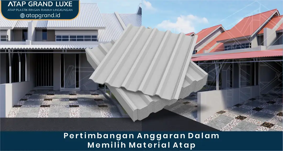 03 Pertimbangan Anggaran Dalam Memilih Material Atap