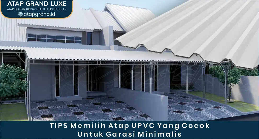 03 TIPS Memilih Atap UPVC Yang Cocok Untuk Garasi Minimalis