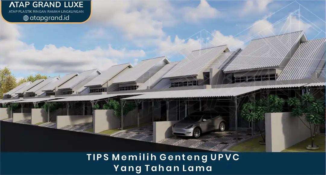 03 Tips Memilih Genteng UPVC Yang Tahan Lama