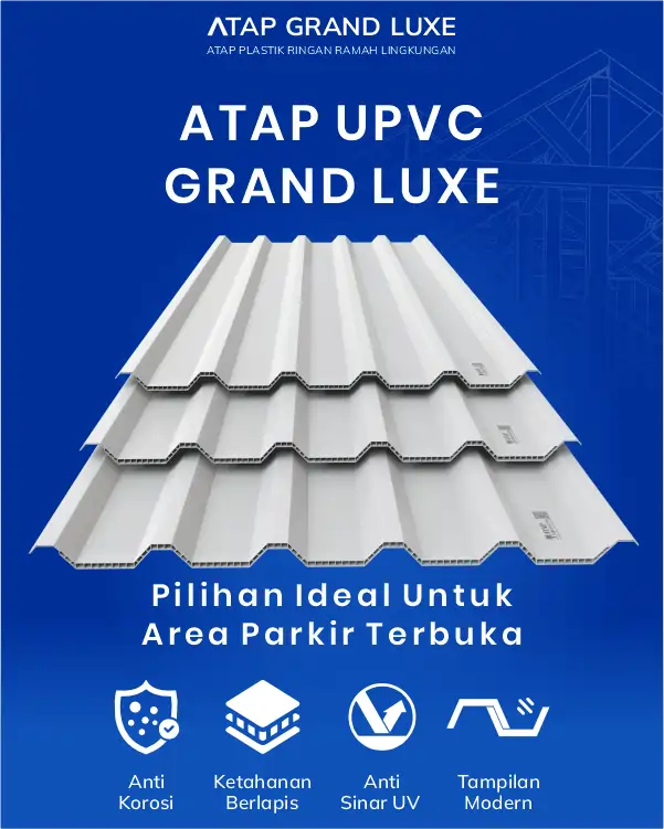 04 Atap UPVC Grang Luxe Pilihan Ideal Untuk Area PArkir Terbuka