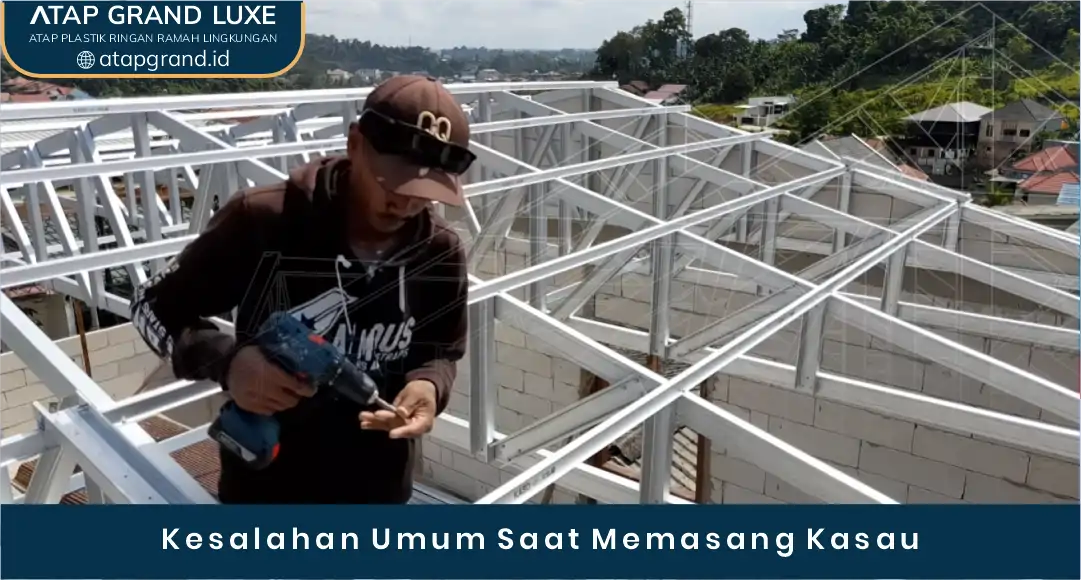 04 Kesalahan Umum Saat Memasang Kasau