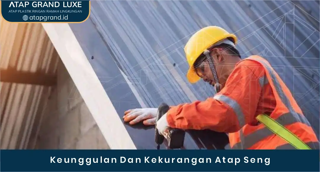 04 Keunggula Dan Kekurangan Atap Seng