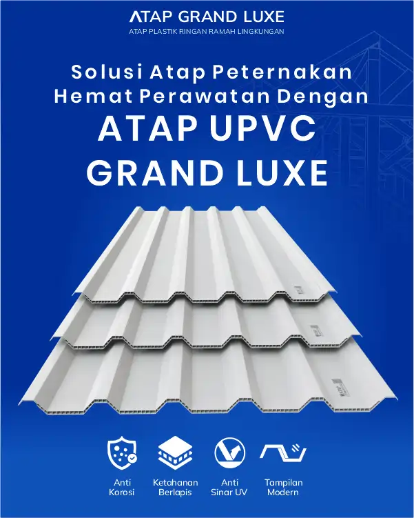 04 Solusi Atap Peternakan Hemat Perawatan Dengan Atap UPVC Grand Luxe