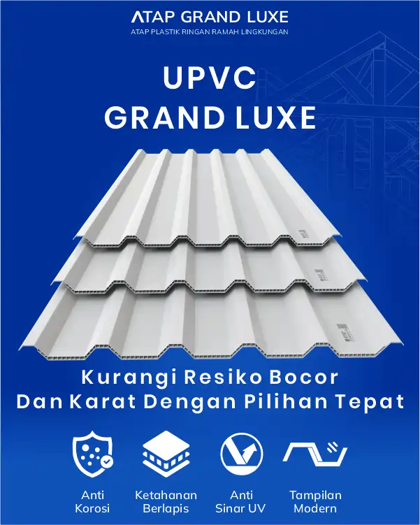 04 UPVC Grand Luxe Kurangi Resiko Bocor Dan Karat Dengan Pilihan Tepat