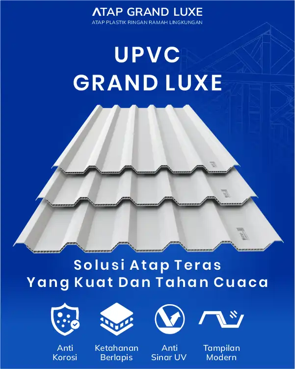 04 UPVC Grand uxe Solusi Atap Teras Yang Kuat Dan Tahan Cuaca