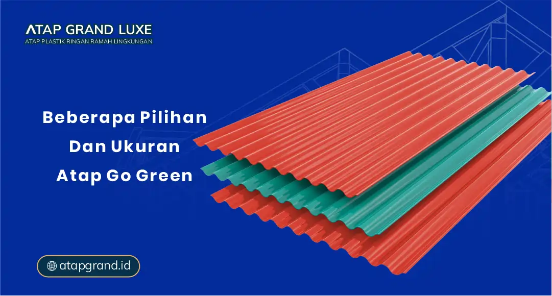 Beberapa Pilihan dan Ukuran Atap Go Green