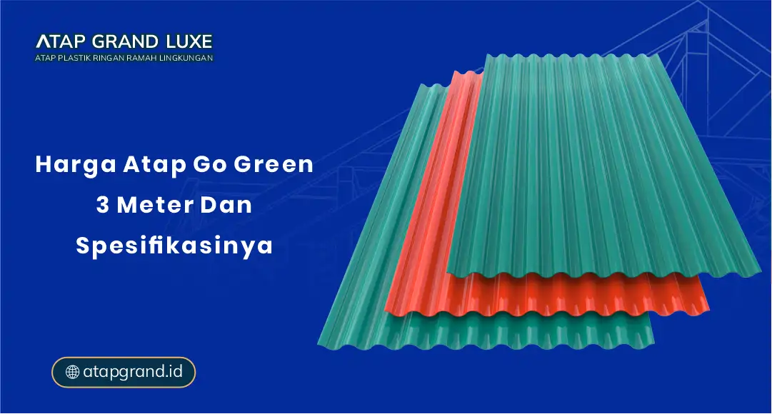01 Harga Atap Go Green 3 Meter Dan Spesifikasinya 01 Harga Atap Go Green 3 Meter Dan Spesifikasinya