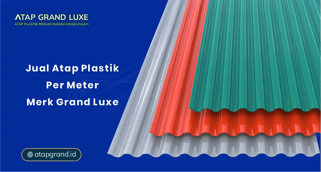 Jual Atap Plastik Per Meter Merk Grand Luxe