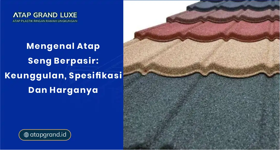 01 Mengenal Atap Seng Berpasir Keunggulan Spesifikasi Dan Harganya