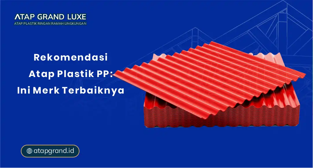 Rekomendasi Atap Plastik PP: Ini Merk Terbaiknya
