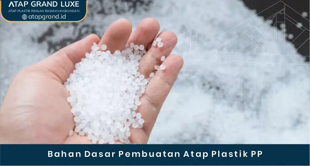 02 Bahan Dasar Pembuatan Atap Plastik PP