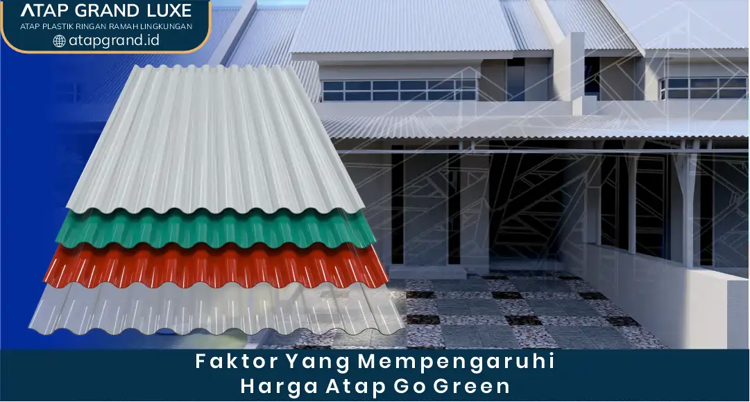 02 Faktor Yang Mempengaruhi Harga Atap Go Green